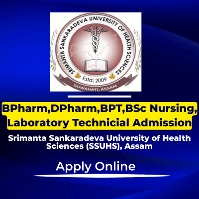 Assam BPharm, Dpharm, BSc Nursing,BPT, Laboratory Technician Admission   Date Declared- Apply Online 
