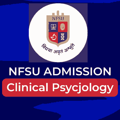 NFSU Guwahati Admission 2026 Apply Online – Clinical Psychology Course in Assam
