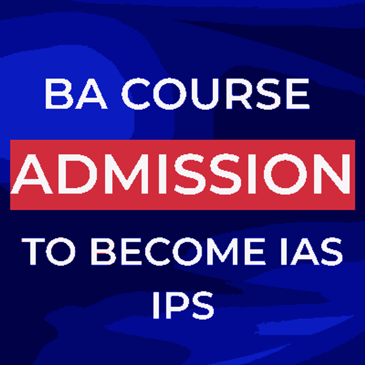 BA in Administration & Governance, To Become IAS & IPS-Admission 2026, Apply Now