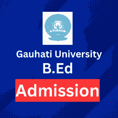 GU  B.Ed Admission 2026- Apply online For GUBEDCET entrance Exam