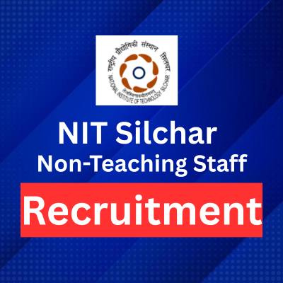 NIT Silchar Recruitment 2026: Apply Online for 7... | RozgarAssam ...