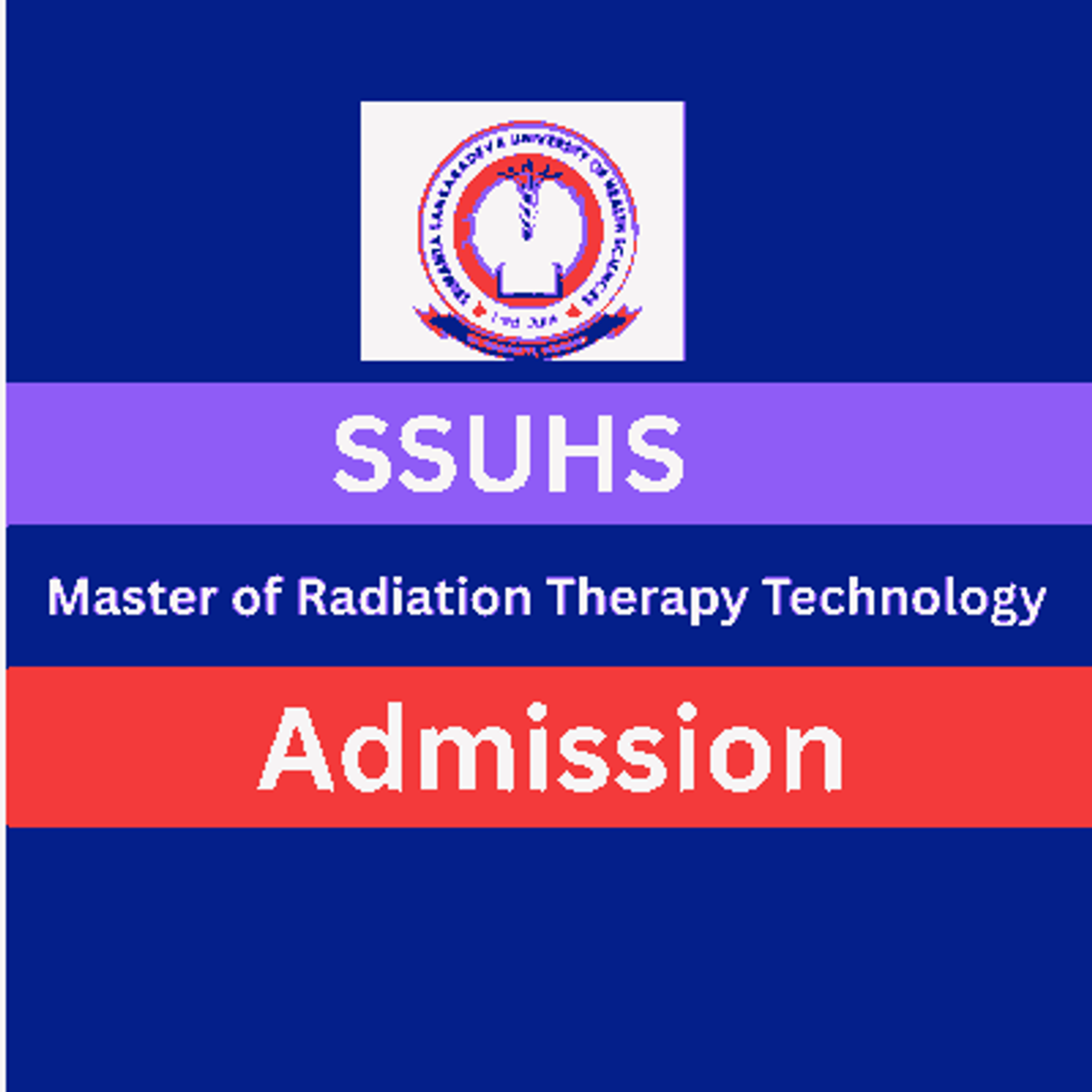 SSUHS Master of Radiation Therapy Technology Admission 2026 – Entrance Exam, Eligibility, Application Form & Dates